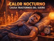 El calor nocturno agrava trastornos del sueño que afectan a 4 de cada 10 mexicanos