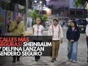 ¡Calles más seguras! Sheinbaum y Delfina lanzan Sendero Seguro