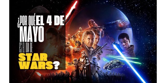 ¿Por qué el 4 de mayo es el Día de Star Wars? El origen detrás del “May the 4th Be With You”