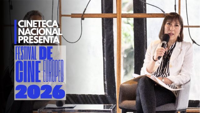 Cineteca Nacional presenta Festival de Cine Europeo 2026