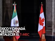 México y Canadá refuerzan alianza rumbo al T-MEC