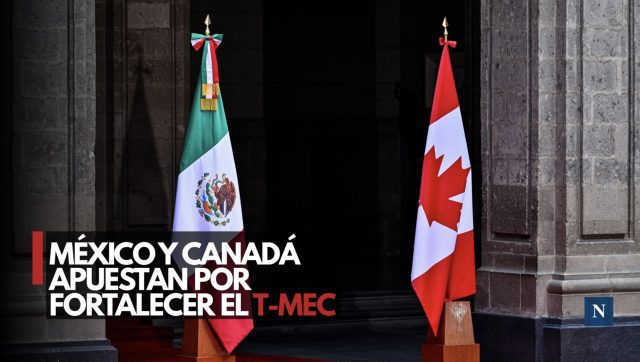 México y Canadá refuerzan alianza rumbo al T-MEC