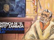 Sentencia de “El Mayo” Zambada se aplaza hasta julio