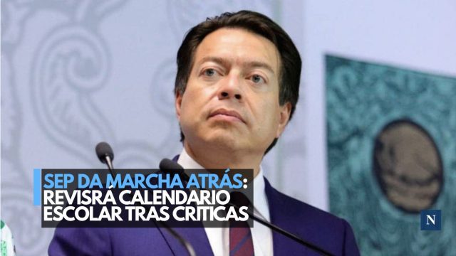 SEP da marcha atrás: revisará calendario escolar tras críticas