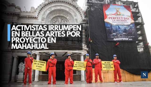 ¡Greenpeace toma Bellas Artes! Protestan contra megaproyecto en Mahahual