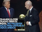 Trump cede ante la FIFA: Suspenden fianzas de hasta 15 mil dólares para aficionados del Mundial