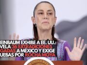 Sheinbaum exhibe a EE. UU.: Revela 36 extradiciones negadas a México y exige pruebas por Rocha Moya