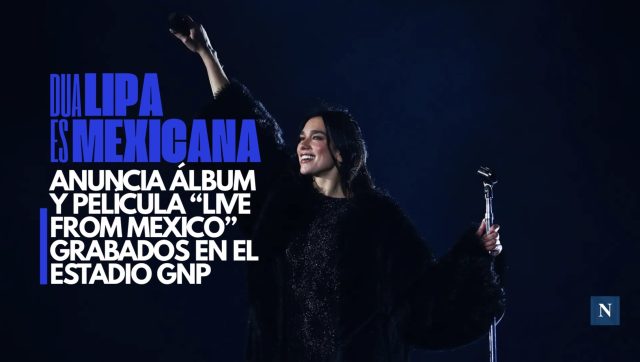 ¡Dua Lipa es mexicana! Anuncia álbum y película “Live from Mexico” grabados en el Estadio GNP