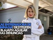 Destituyen a Blajaith Aguilar tras denuncias de gimnastas