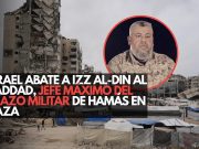 Israel abate a Izz al-Din Al Haddad, jefe máximo del brazo militar de Hamás en Gaza