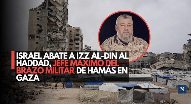 Israel abate a Izz al-Din Al Haddad, jefe máximo del brazo militar de Hamás en Gaza