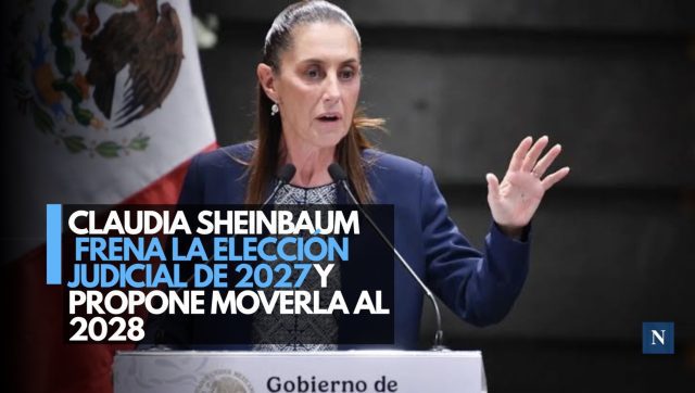 Claudia Sheinbaum frena la elección judicial de 2027 y propone moverla al 2028