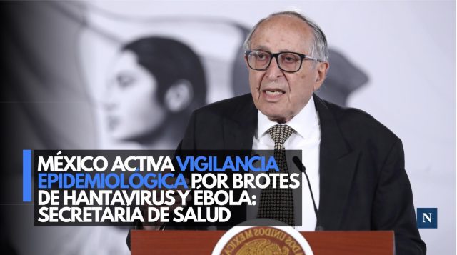 México activa vigilancia epidemiológica por brotes de Hantavirus y Ébola