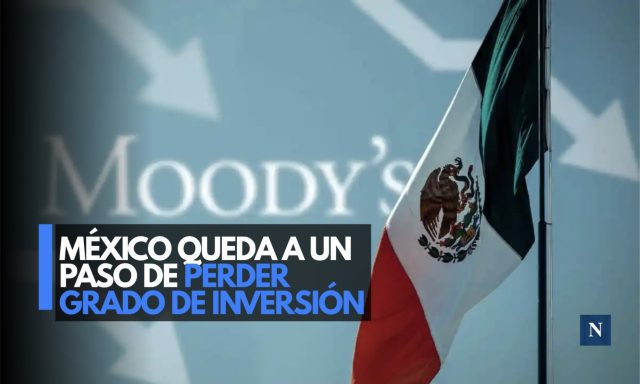 Moody’s recorta calificación de México; enciende alarmas financieras