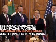 Sheinbaum y Markwayne Mullin pactan mantener coordinación en seguridad bajo el principio de soberanía