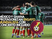 México calienta motores rumbo al Mundial ante Ghana