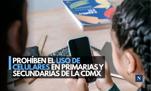 Prohíben el uso de celulares en primarias y secundarias de la CDMX