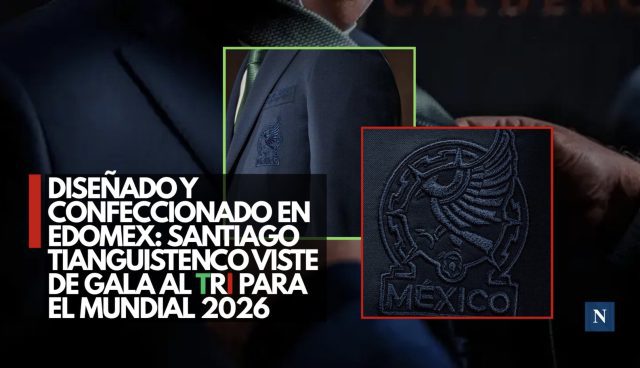 Diseñado y confeccionado en Edomex: Santiago Tianguistenco viste de gala al Tri para el Mundial 2026