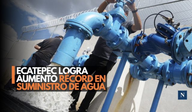 Ecatepec dispara 92% su producción de agua potable