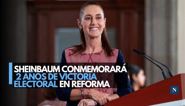 Sheinbaum celebrará dos años de triunfo con acto masivo