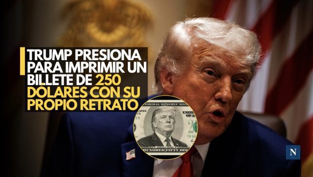 Trump presiona para imprimir un billete de 250 dólares con su propio retrato