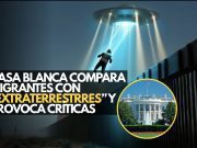 ¡Migrantes “de otro planeta”! La Casa Blanca desata polémica
