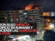 Dron ruso impacta edificio en Rumania y enciende las alertas en la OTAN