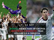 ¿Y, si sí? México firma fase de grupos histórica y perfecta tras golear 3-0 a Chequia