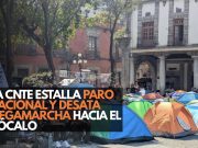 La CNTE estalla Paro Nacional y desata megamarcha hacia el Zócalo
