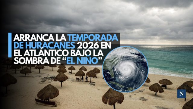 Alerta preventiva: Arranca la temporada de huracanes 2026 en el Atlántico bajo la sombra de “El Niño”