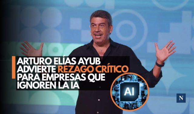 Arturo Elías Ayub advierte rezago crítico para empresas que ignoren la IA