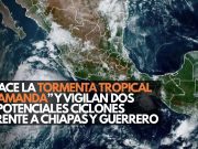 El Pacífico se activa: Nace la tormenta tropical “Amanda” y vigilan dos potenciales ciclones frente a Chiapas y Guerrero