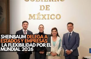 Sheinbaum delega a estados y empresas la flexibilidad por el Mundial 2026