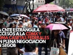 La CNTE estrangula accesos a la CDMX y toma casetas federales en plena negociación en Segob