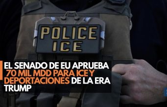 El Senado de EU aprueba 70 mil mdd para ICE y deportaciones de la era Trump