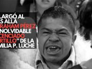 Se largó al más allá Abraham Pérez, el inolvidable “Licenciado Cortillo” de La Familia P. Luche