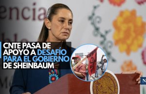 ¿Cómo pasó la CNTE de ser aliado a villano de la 4T?