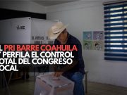 El PRI barre en Coahuila y perfila el control total del Congreso local