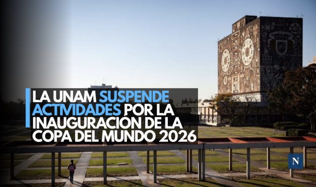 La UNAM suspende actividades por la inauguración de la Copa del Mundo 2026
