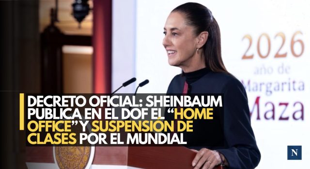 Decreto oficial: Sheinbaum publica en el DOF el ‘home office’ y suspensión de clases por el Mundial