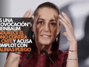 “Es una provocación”: Sheinbaum endurece el tono contra la CNTE y acusa complot con Salinas Pliego