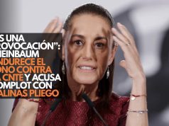 “Es una provocación”: Sheinbaum endurece el tono contra la CNTE y acusa complot con Salinas Pliego