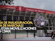 ¡Día de inauguración, día de marchas! Alistan movilizaciones en CDMX