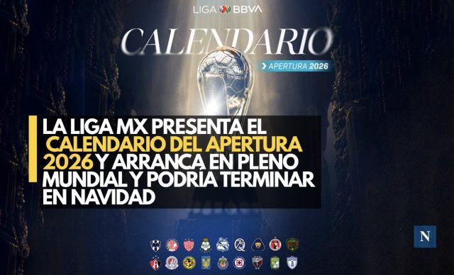 La Liga MX presenta el calendario del Apertura 2026; arranca en pleno Mundial y podría terminar en Navidad