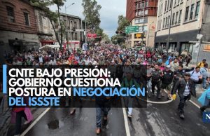 ISSSTE acusa a la CNTE de no presentar propuestas