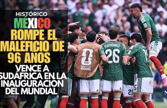 ¡Histórico! México rompe el maleficio de 96 años y vence a Sudáfrica en la inauguración del Mundial