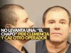 No salen de una: “El Chapo” pide clemencia y sentencian a operador