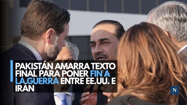 Pakistán amarra texto final para poner fin a la guerra entre EE. UU. e Irán