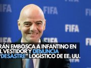 Irán embosca a Infantino en el vestidor y denuncia “desastre” logístico de EE. UU.