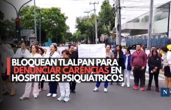Crisis en hospitales psiquiátricos: bloquean Calzada de Tlalpan